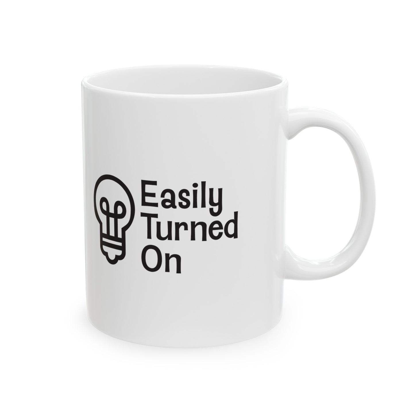 Easily Turned On - Ceramic Mug