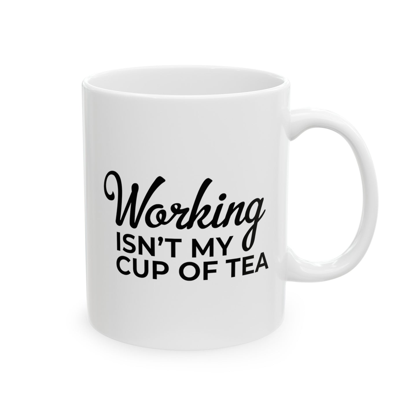 Working Isn't My Cup of Tea