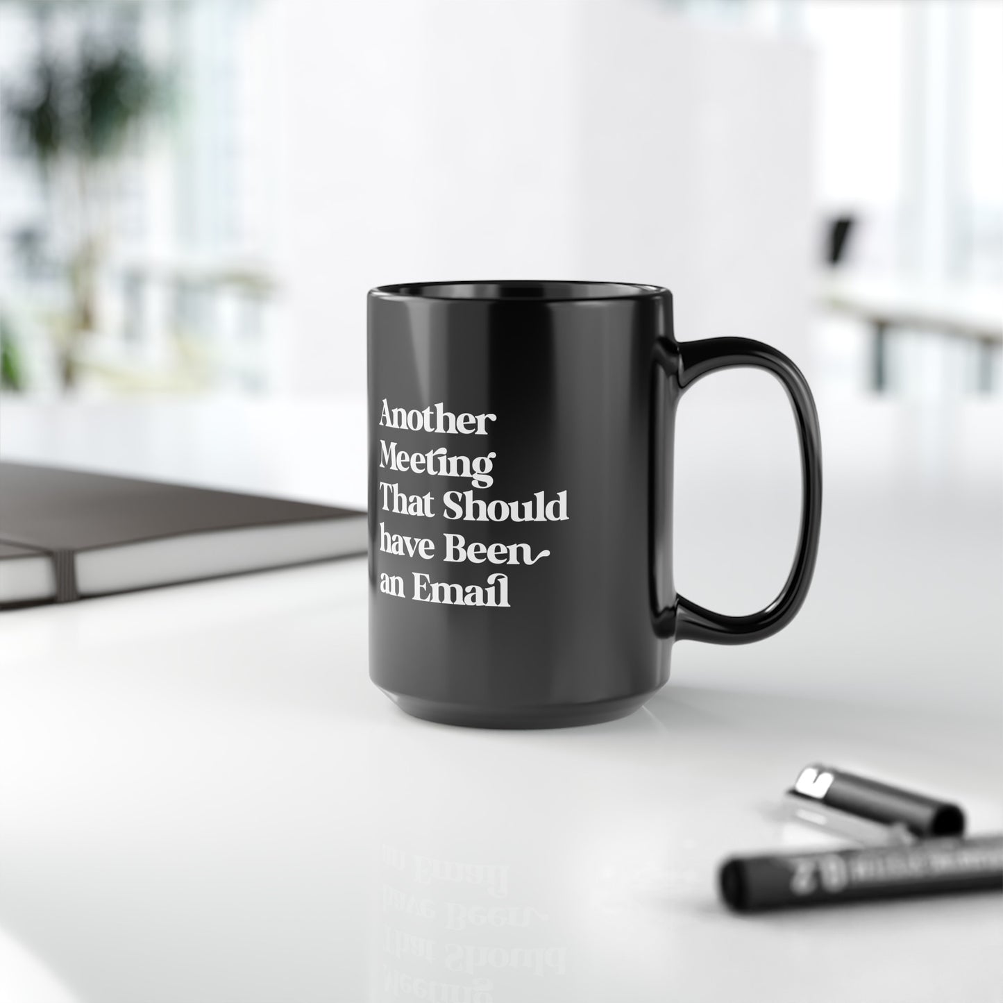 Another Meeting That Should have Been an Email Coffee Mug