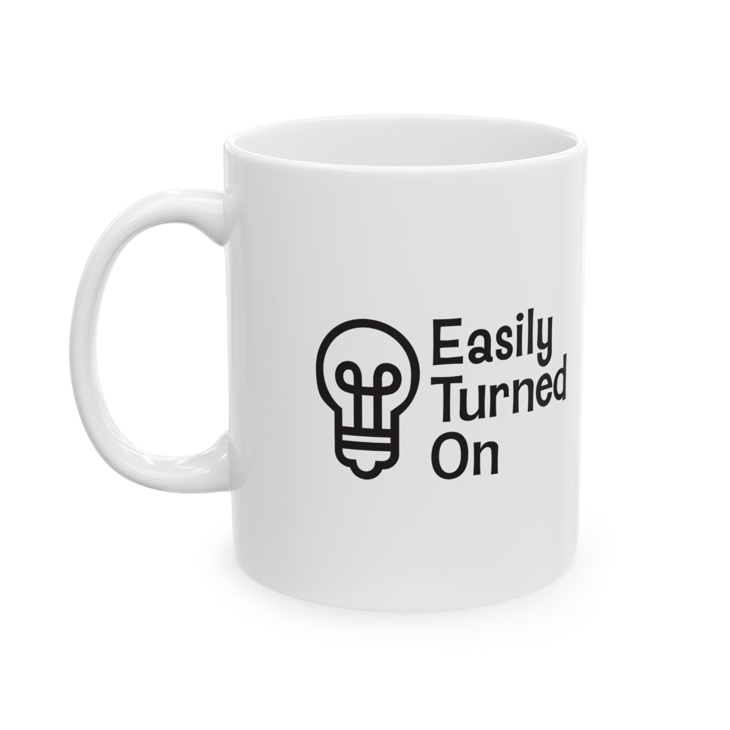 Easily Turned On - Ceramic Mug